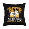 Mudder Beer and Mudding What Else is There Mudding Throw