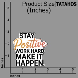 (3Pcs) Stay Positive Work Hard Make It Happen Sticker – Motivational Quote Vinyl Decal – Waterproof Inspirational Sticker for Laptops, Journals, Water Bottles – Gifts for Students, Professionals 3"