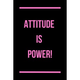 ATTITUDE IS POWER!: Bright Pink and Black Journal