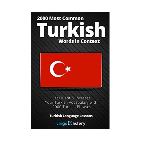 2000 Most Common Turkish Words in Context: Get Fluent &