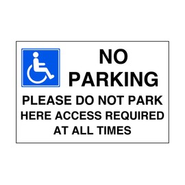 No parking please do not park here access required at all times - parking sign - disable signage - 3mm Aluminum Dibond for indoor/outdoor usage (200mm x 150mm) 5m Viewing Distance.