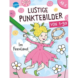 Lustige Punktebilder von 1 bis 50. Im Feenland: Von-Punkt-zu-Punkt-Rätselblock für Kinder ab 6 Jahren