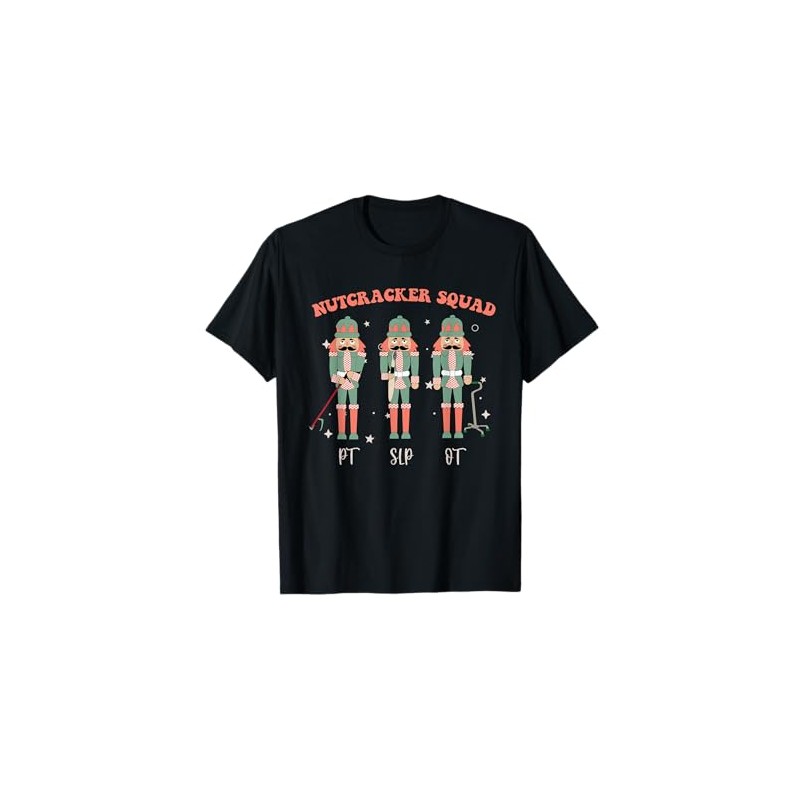 Christmas Nutcracker Squad PT SLP Occupational Therapy Team T-Shirt