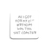 Funny 21st Birthday Coaster Gift Idea For Men & Women