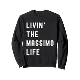 Massimo Living The Massimo Life Name Funny Sweatshirt
