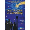 Here We Come A'Caroling - Choral Book: An Easy-Learn, Easy-Sing,