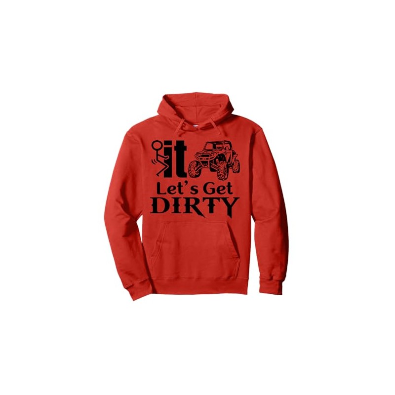 SXS UTV Let's Get Dirty Offroad Adventure Pullover Hoodie