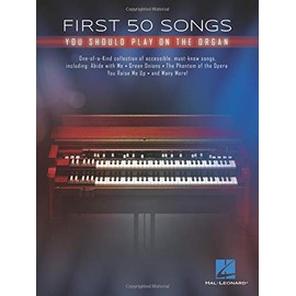 First 50 Songs You Should Play on the Organ