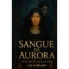 Sangue da Aurora: 1