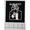 Subvert Patch - Anarchy Anti Government Anarcho Punk