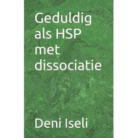 Geduldig als HSP met dissociatie