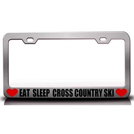 Custom Brother - EAT Sleep Cross Country SKI Metal Car SUV Truck License Plate Frame Ch t4