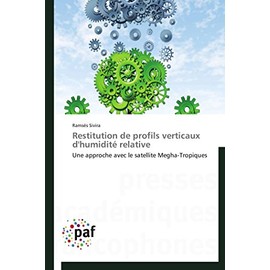 Restitution de profils verticaux d'humidité relative: Une approche avec le satellite Megha-Tropiques (Omn.Pres.Franc.)