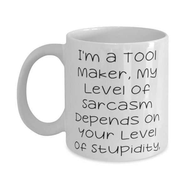 Unique Tool maker Gifts, I'm a Tool Maker. My Level