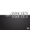 Wise Guy & A Wise Guy