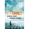 D.I. Grace: Einer lebt, einer stirbt: Thriller