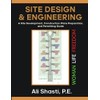 SITE DESIGN & ENGINEERING: A Site Development, Construction Plans Preparation,