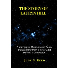 THE STORY OF LAURYN HILL: A Journey of Music, Motherhood, and Meaning from a Voice That Defined a Generation