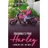 Gramma’s Pink Harley