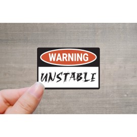 Fig Tree Works Warning Unstable Vinyl Sticker | Contour Cut, Glossy, Vinyl | 3" Sticker