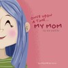 Once upon a time my mom