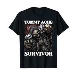 Tummy Ache Survivor Funny Cool Edgy Hard Skeleton Meme T-Shirt