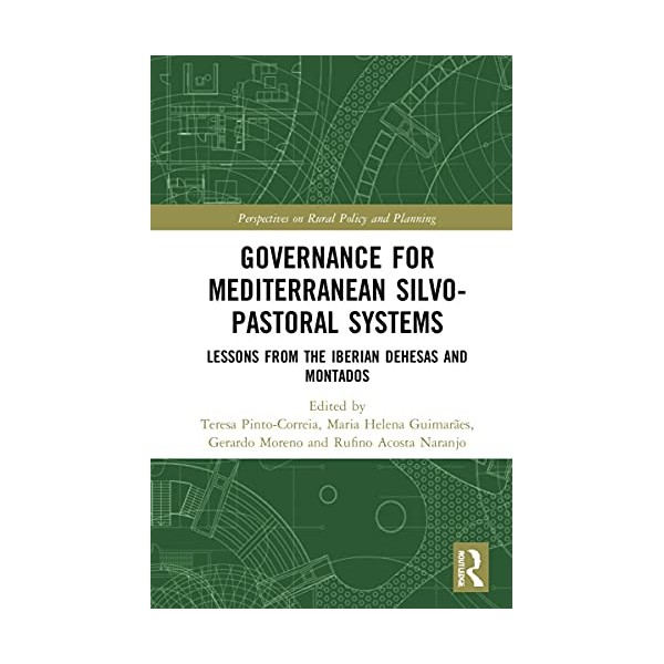 Governance for Mediterranean Silvopastoral Systems: Lessons from the Iberian Dehesas