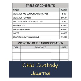 Child Custody Journal: Child Custody Log Book to Keep You Organized and Help You Through The Complex Child Custody Process including Child Custody Battles and Visitations