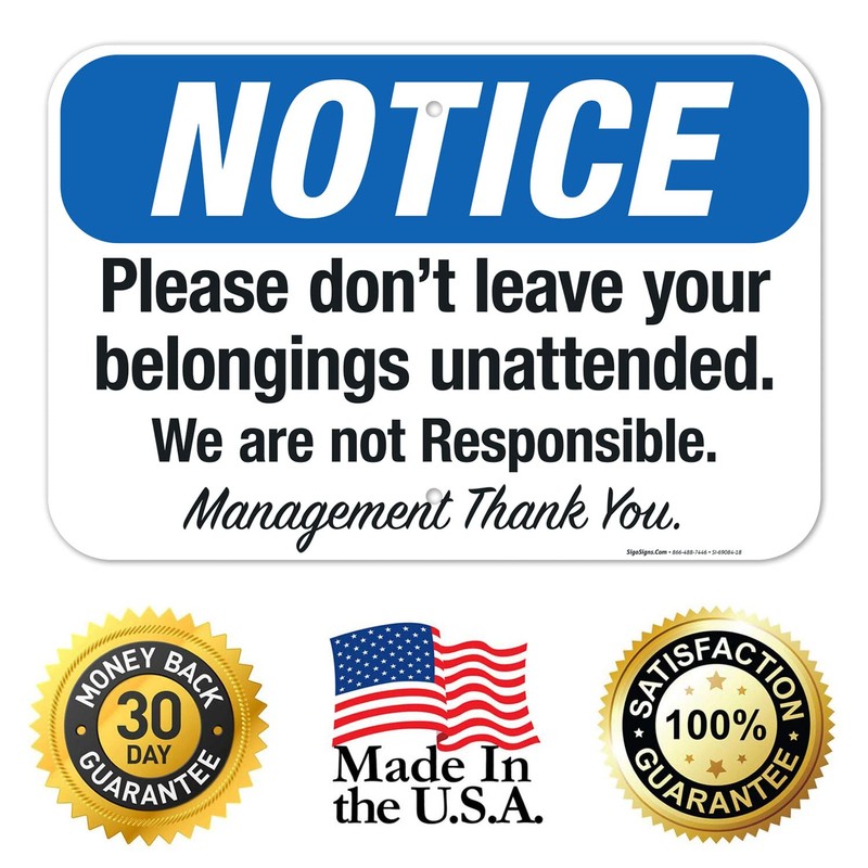 Sigo Signs, Please Don't Leave Your Belongings Unattended We are