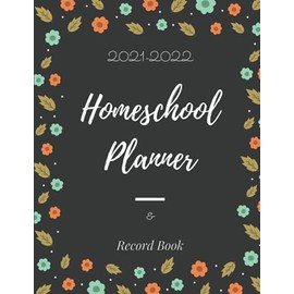 2021-2022 Homeschool Planner & Record Book: Online Study Planner | Homeschooling Organizing for Multiple Kids | a simple plan homeschool planner | Monthly Calendar and Weekly Lesson Plan