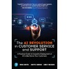 The AI Revolution in Customer Service and Support: A Practical