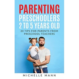 Parenting Preschoolers 2 to 5 years old