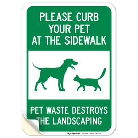 Please Curb Your Pet at The Sidewalk Pet Waste Destroys The Landscaping 10x7 Inches, 4 Mil Vinyl Decal Stickers Weather Resistant, Made in USA