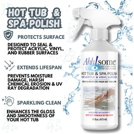 Ahh-Some Hot Tub & Spa Polish, Sealant & Protector for Acrylic & Vinyl Surfaces of Spas & Hot Tub, Prevents Hot Tub Surface Fading & Oxidation from Harsh Chemicals & Sun Rays