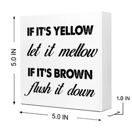 Funny Bathroom Shelf Decor If It’S Yellow Let It Mellow If It’S Brown Flush It Down Bathroom Wood Block Sign for Bathroom Decor