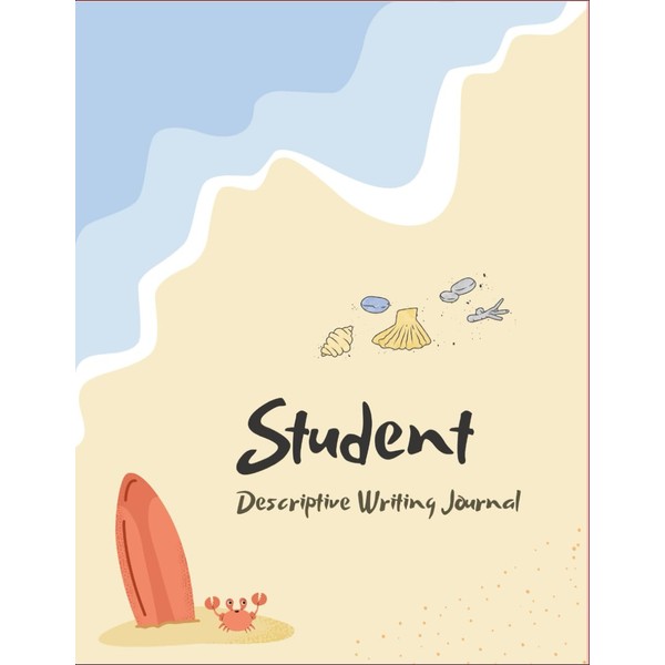 Student Descriptive Writing Journal: Build Vivid, Sensory Writing Skills Through