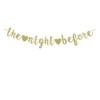 The Night Before Gold Glitter Banner Sign For Wedding Rehearsal