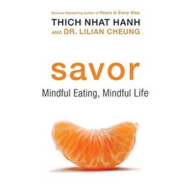 [Savor: Mindful Eating, Mindful Life] [By: Hanh, Thich Nhat] [March, 2011]