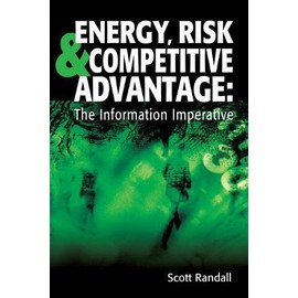 Energy, Risk & Competitive Advantage: The Information Imperative