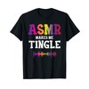 Autonomous Sensory Meridian Tingle Whisper Gift Funny ASMR T-Shirt