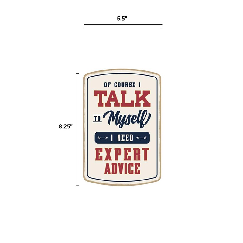 Talk to Myself Wood Wall Decor - Funny Sign for