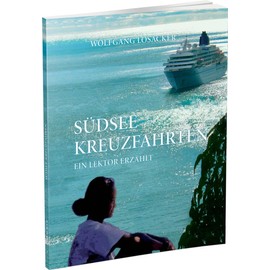 Südsee Kreuzfahrten: Ein Lektor erzählt
