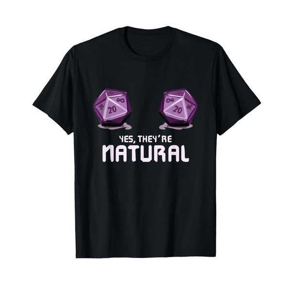Yes They're Natural Dungeon Gamer Dice Board Dragon Player T-Shirt,