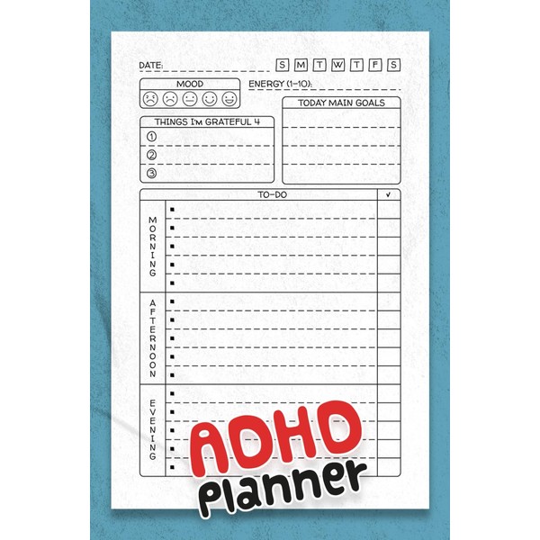 ADHD Planner: Daily & Weekly Journal Organizer for Disorganized People,