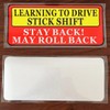Student Driver Sticker,Learning to Drive Stick Shift Stay Back May