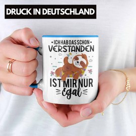 Trendation - Ich Hab Das Schon Verstanden Ist Mir Nur Egal Tasse Lustiger Spruch Faultier Frauen Geschenkidee (Blau)