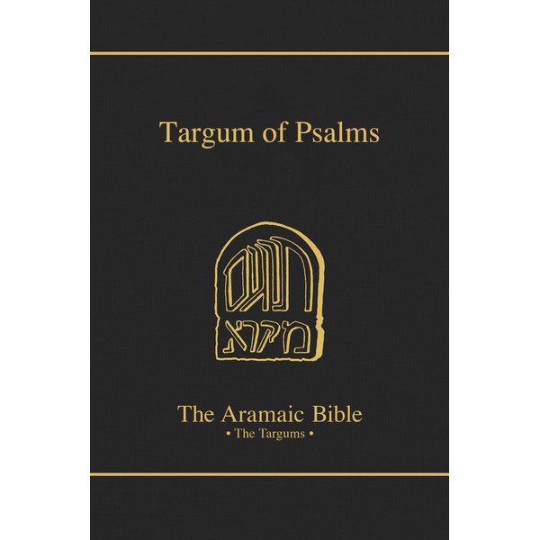 The Targum of Psalms (Volume 16) (The Aramaic Bible)