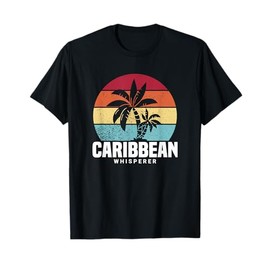 Caribbean Whisperer Must Have Items Cruising Gadgets Cruise T-Shirt