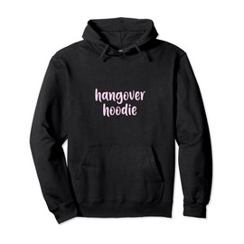 Hangover Hoodie Pullover Hoodie