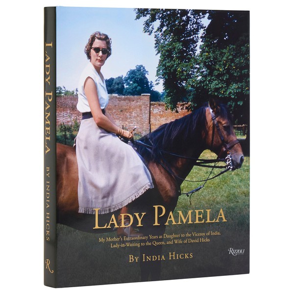 Lady Pamela: My Mother's Extraordinary Years as Daughter to the